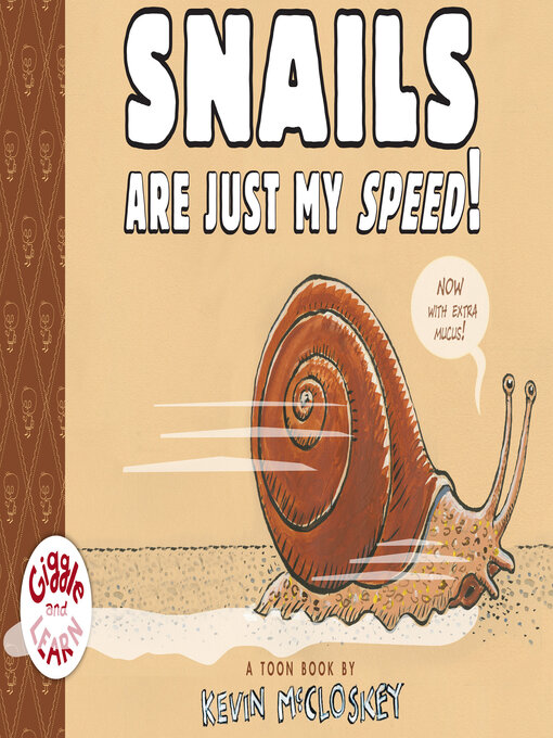 Title details for Snails Are Just My Speed by Kevin McCloskey - Available